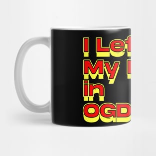 I Left My Heart in Ogden Mug